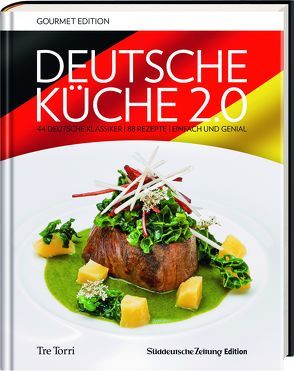 SZ Gourmet Edition: Deutsche Küche 2.0 von Frenzel,  Ralf, Pegatzky,  Stefan
