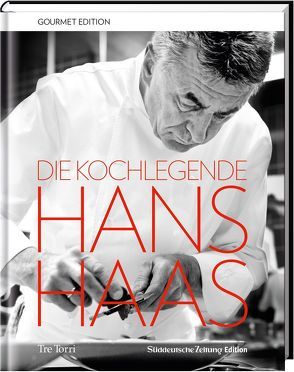 SZ Gourmet Edition: Die Kochlegende Hans Haas von Haas,  Hans, Pegatzky,  Stefan
