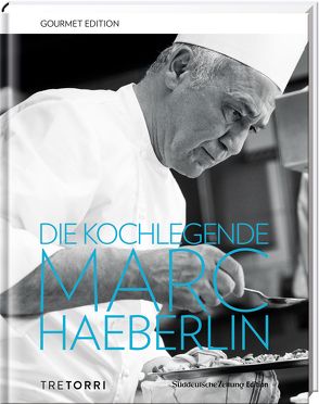 SZ Gourmet Edition: Die Kochlegende Marc Haeberlin von Haeberlin,  Marc, Pegatzky,  Stefan