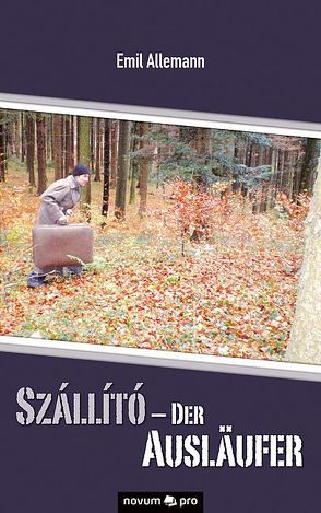 Szállító – Der Ausläufer von Allemann,  Emil