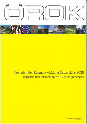 Szenarien der Raumentwicklung Österreichs 2030