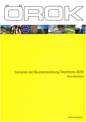 Szenarien der Raumentwicklung Österreichs 2030