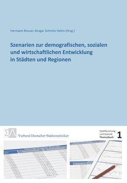 Szenarien zur demografischen, sozialen und wirtschaftlichen Entwicklung in Städten und Regionen von Blinkert,  Baldo, Breuer,  Hermann, Gornig,  Martin, Schmitz-Veltin,  Ansgar, Walwei,  Ulrich