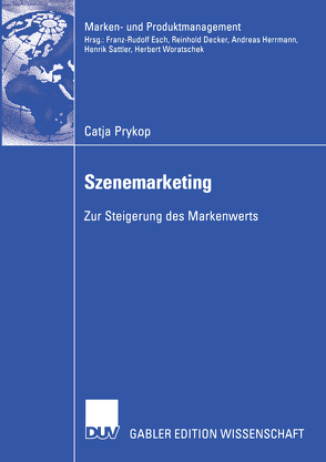 Szenemarketing von Prykop,  Catja, Schmid,  Prof. Dr. Beat