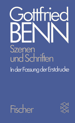 Szenen und Schriften von Benn,  Gottfried
