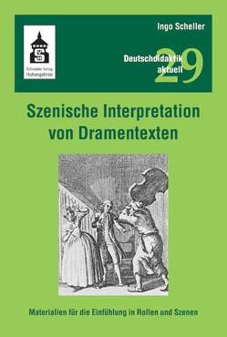 Szenische Interpretation von Dramentexten von Scheller,  Ingo