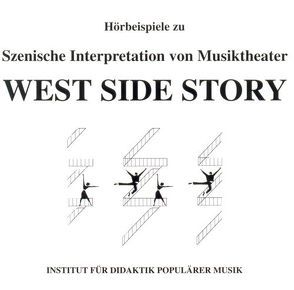 Szenische Interpretation: West Side Story von Kosuch,  Markus, Stroh,  Wolfgang Martin
