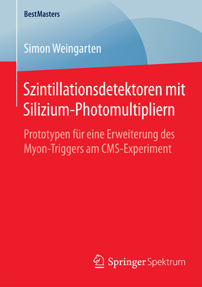 Szintillationsdetektoren mit Silizium-Photomultipliern von Weingarten,  Simon