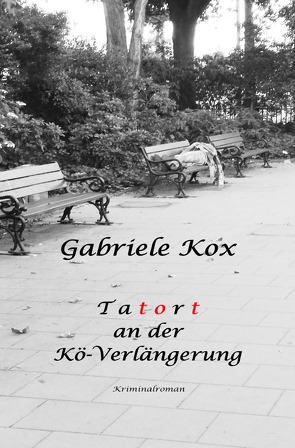 T a t o r t an der Kö-Verlängerung von Kox,  Gabriele