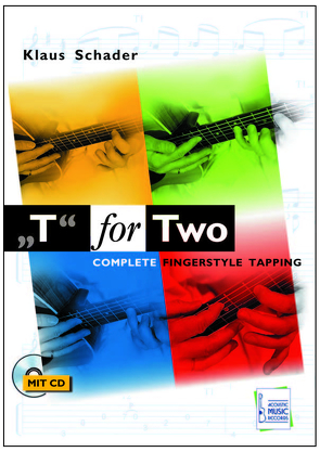 „T“ for Two – Complete Fingerstyle Tapping von Schader,  Klaus, Stroeve,  Reiner