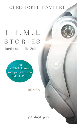 T.I.M.E Stories – Jagd durch die Zeit von Gerwig,  Karen, Lambert,  Christophe