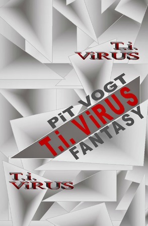 T.i. – Virus von Vogt,  Pit