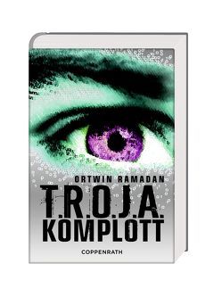 T.R.O.J.A. Komplott von Eisele,  Martina, Ramadan,  Ortwin