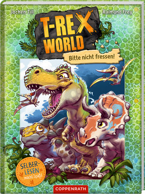 T-Rex World (Leseanfänger, Bd. 1) von Raimund Frey, Till,  Jochen