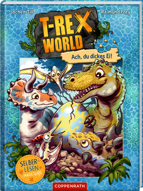 T-Rex World (Leseanfänger/Bd. 2) von Raimund Frey, Till,  Jochen