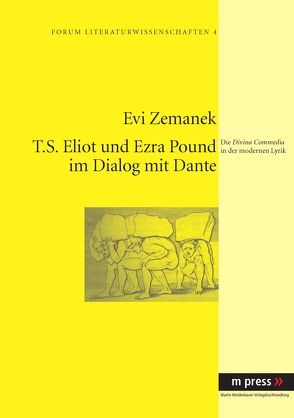 T.S. Eliot und Ezra Pound im Dialog mit Dante von Zemanek,  Evi