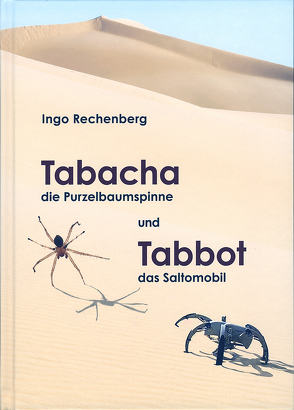 Tabacha die Purzelbaumspinne und Tabbot das Saltomobil von Rechenberg,  Ingo