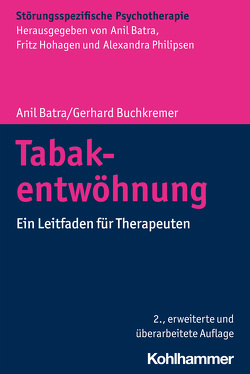 Tabakentwöhnung von Batra,  Anil, Buchkremer,  Gerhard, Hohagen,  Fritz, Philipsen,  Alexandra