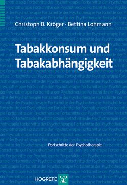 Tabakkonsum und Tabakabhängigkeit von Kröger,  Christoph B, Lohmann,  Bettina