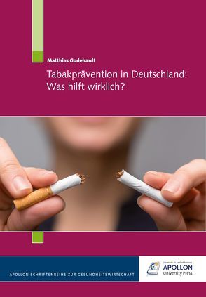 Tabakprävention in Deutschland: Was hilft wirklich? von Godehardt,  Matthias