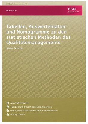 Tabellen, Auswerteblätter und Nomogramme zu den statistischen Methoden des Qualitätsmanagements von Graebig,  Klaus