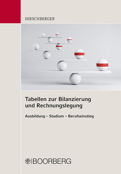 Tabellen zur Bilanzierung und Rechnungslegung von Hirschberger,  Wolfgang