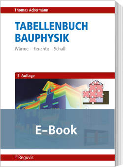 Tabellenbuch Bauphysik (E-Book) von Ackermann,  Thomas