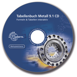 Tabellenbuch Metall 9.1 CD von Gomeringer,  Roland, Heinzler,  Max, Kilgus,  Roland, Menges,  Volker, Oesterle,  Stefan, Rapp,  Thomas, Scholer,  Claudius, Stenzel,  Andreas, Stephan,  Andreas, Wieneke,  Falko