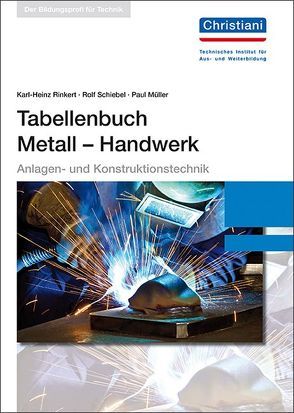 Tabellenbuch Metall – Handwerk von Mueller,  Paul, Rinkert,  Karl-Heinz, Schiebel,  Rolf
