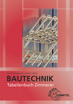Tabellenbuch Zimmerer von Nennewitz,  Ingo, Peschel,  Peter, Seifert,  Gerhard, Steinle,  Jürgen