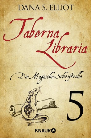 Taberna libraria 1 – Die Magische Schriftrolle von Eliott,  Dana S.