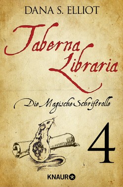 Taberna libraria 1 – Die Magische Schriftrolle von Eliott,  Dana S.