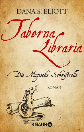 Taberna Libraria – Die Magische Schriftrolle von Eliott,  Dana S.