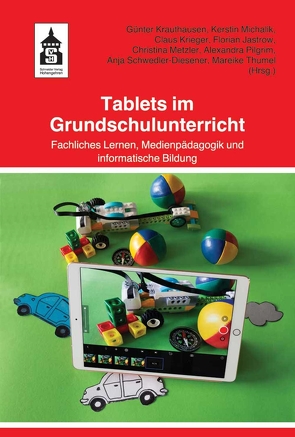 Tablets im Grundschulunterricht von Jastrow,  Florian, Krauthausen,  Günter, Krieger,  Claus, Michalik,  Kerstin