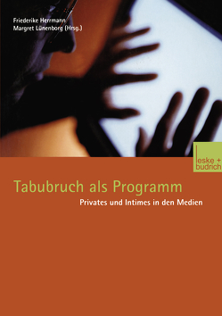 Tabubruch als Programm von Herrmann,  Friederike, Lünenborg,  Margreth