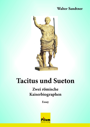 Tacitus und Sueton von Sandtner,  Walter