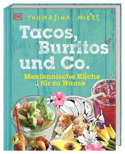 Tacos, Burritos und Co. von Miers,  Thomasina