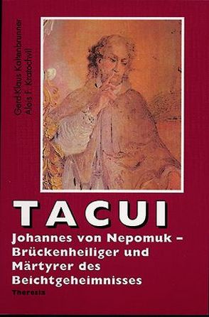 Tacui – Johannes von Nepomuk von Bachmann,  Francesco, Kaltenbrunner,  Gerd-Klaus, Kratochvil,  Alois F