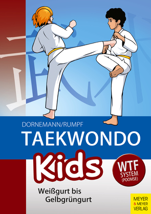 Taekwondo Kids von Dornemann,  Volker, Rumpf,  Wolfgang