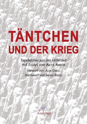 Täntchen und der Krieg von Arbor,  Antje, Grigo,  Alva, Riedel,  Ingrid Riedel