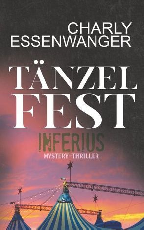 Tänzelfest Inferius von Essenwanger,  Charly