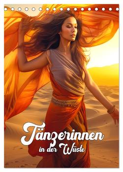 Tänzerinnen in der Wüste (Tischkalender 2024 DIN A5 hoch), CALVENDO Monatskalender von Brunner-Klaus,  Liselotte
