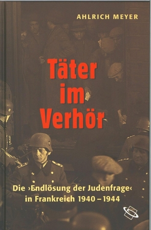 Täter im Verhör von Meyer,  Ahlrich