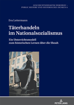 Täterhandeln im Nationalsozialismus von Lettermann,  Eva