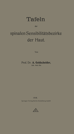 Tafeln der spinalen Sensibilitätsbezirke der Haut von Goldscheider,  Alfred