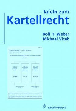 Tafeln zum Kartellrecht von Vlcek,  Michael, Weber,  Rolf H.