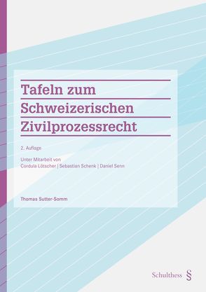 Tafeln zum Schweizerischen Zivilprozessrecht (PrintPlu§) von Sutter-Somm,  Thomas