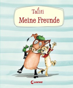 Tafiti – Meine Freunde von Boehme,  Julia, Ginsbach,  Julia