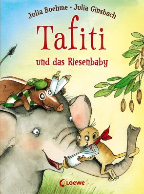 Tafiti und das Riesenbaby (Band 3) von Boehme,  Julia, Ginsbach,  Julia