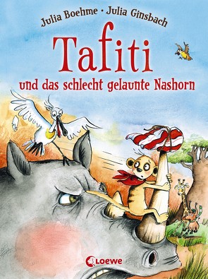 Tafiti und das schlecht gelaunte Nashorn (Band 11) von Boehme,  Julia, Ginsbach,  Julia